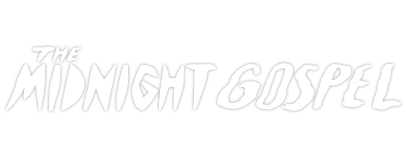 The Midnight Gospel